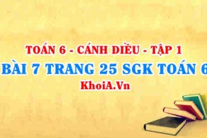 Bài 7 trang 25 SGK Toán 6 tập 1 Cánh Diều